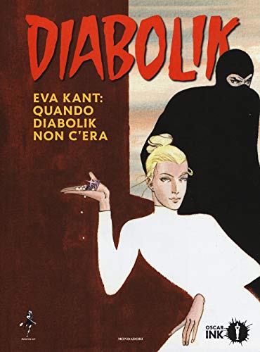 Giussani Angela Giussani Luciana - Eva Kant: quando Diabolik non c'era (1 BOOKS)