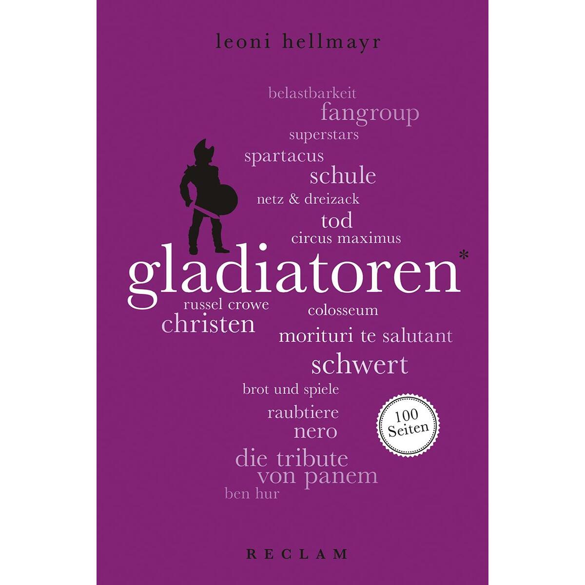 Gladiatoren. 100 Seiten von Reclam Philipp Jun.