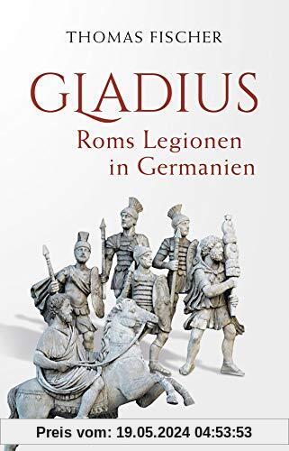 Gladius: Roms Legionen in Germanien