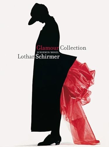 Glamour Collection Lothar Schirmer: A Catalogue for an Exhibition von Schirmer Mosel