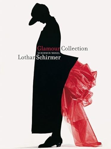 Glamour Collection Lothar Schirmer: 80 Fotografien 1926–2008 von 46 Fotografen und literarische Miniaturen von 49 zeitgenössischen Autoren zu den einzelnen Bildern Glamour Collection Lothar Schirmer: 80 Fotografien 1926–2008 von 46 Fotografen und literarische Miniaturen von 49 zeitgenössischen Autoren zu den einzelnen Bildern