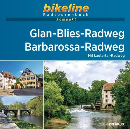 Glan-Blies-Radweg • Barbarossa-Radweg: Mit Lautertal-Radweg. 1:50.000, 254 km, GPS-Tracks Download, Live-Update (bikeline Radtourenbuch kompakt) von Esterbauer GmbH