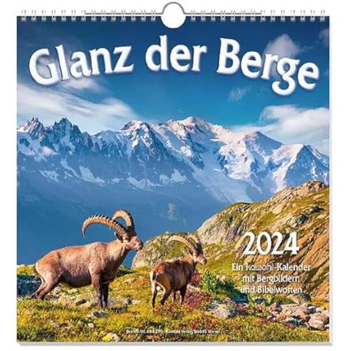 Glanz der Berge 2024: Wandkalender mit Bergbildern und Bibelworten von Kawohl Verlag GmbH & Co. KG