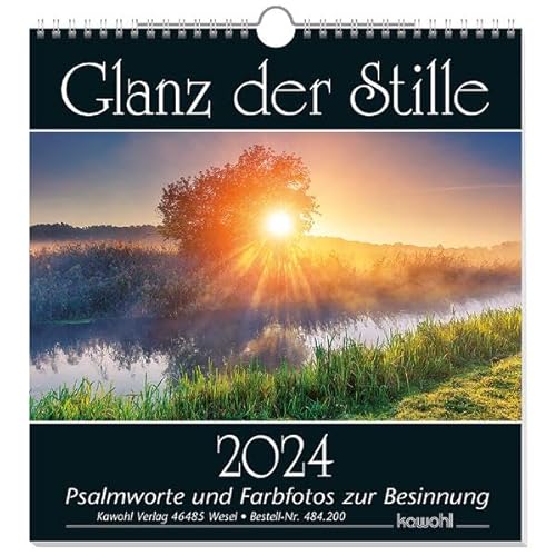 Glanz der Stille 2024: Psalmworte und Farbfotos zur Besinnung von Kawohl Verlag GmbH & Co. KG