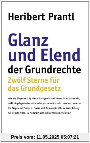 Glanz und Elend der Grundrechte: Zwölf Sterne für das Grundgesetz