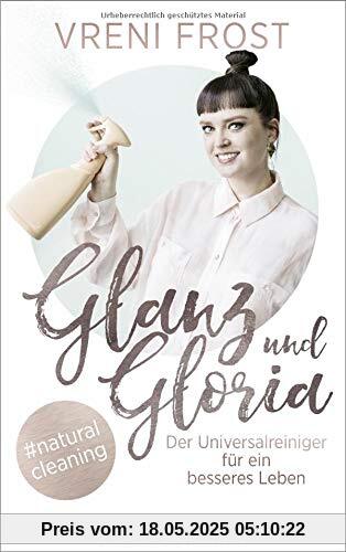 Glanz und Gloria: Der Universalreiniger für ein besseres Leben