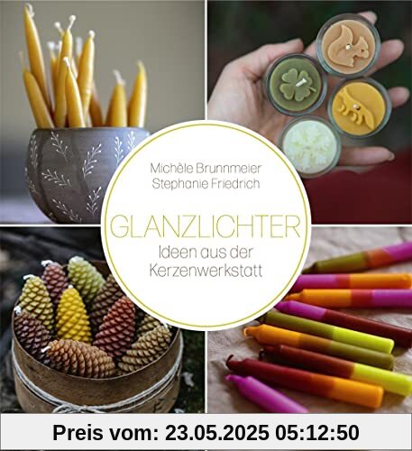 Glanzlichter: Ideen aus der Kerzenwerkstatt