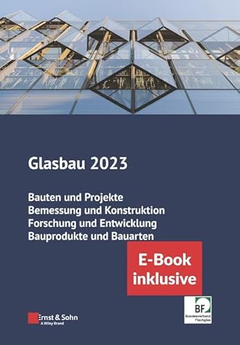 Glasbau 2023: (inkl. E-Book als PDF) von Ernst & Sohn