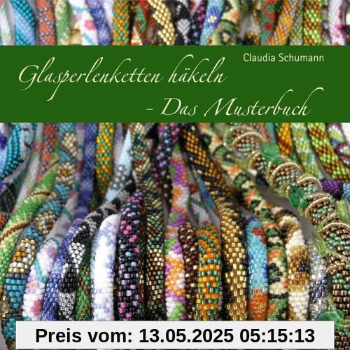 Glasperlenketten häkeln - Das Musterbuch