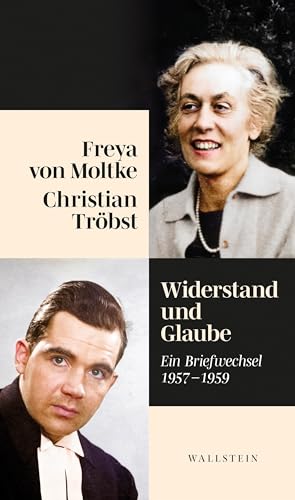 Widerstand und Glaube: Ein Briefwechsel 1957-1959 von Wallstein Erfolgstitel - Belletristik und Sachbuch