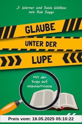 Glaube unter der Lupe: Mit der Kripo auf Wahrheitssuche Glaube unter der Lupe: Mit der Kripo auf Wahrheitssuche