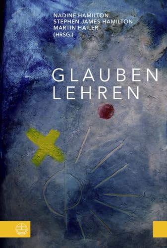 Glauben lehren: Festschrift für Wolfgang Schoberth zum 65. Geburtstag