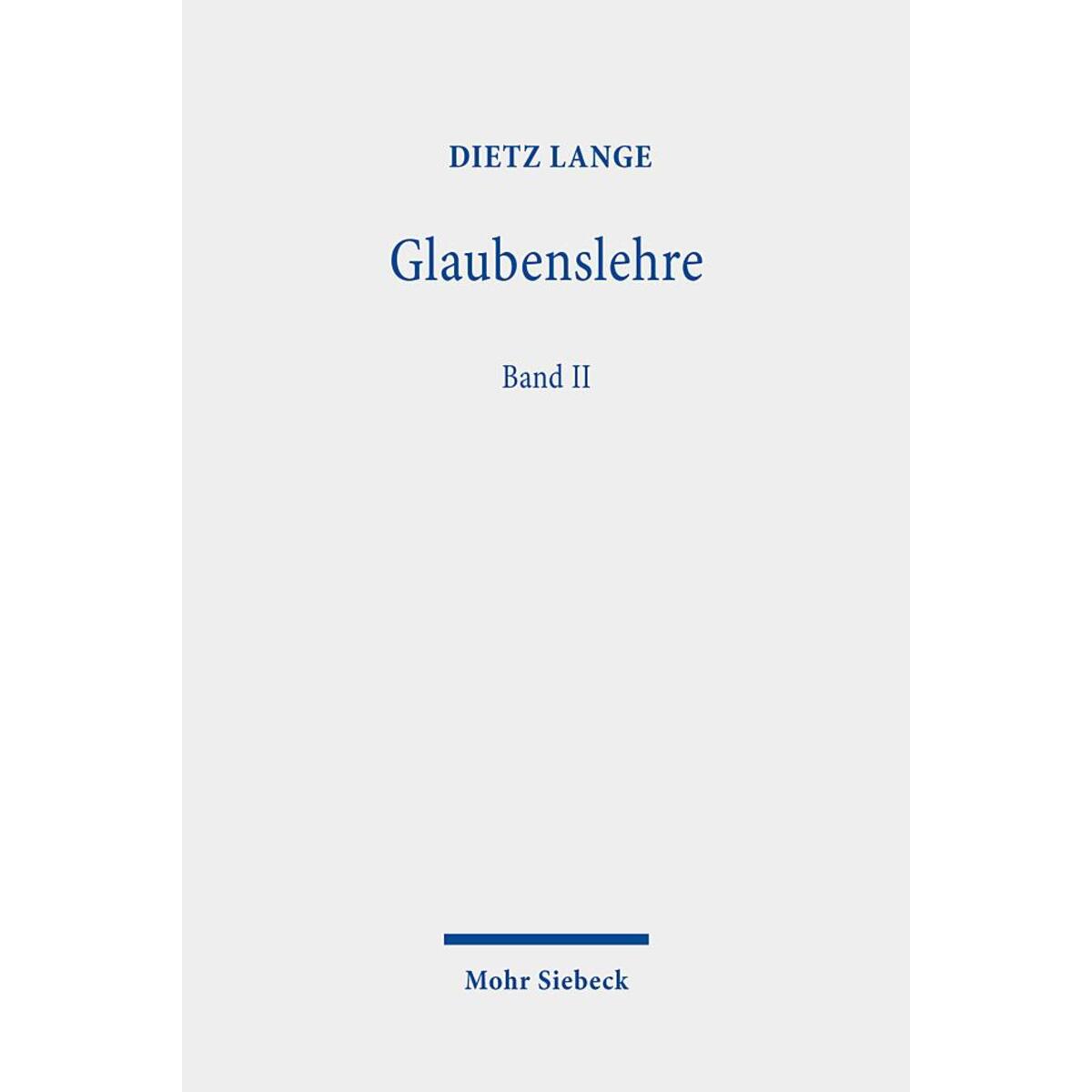 Glaubenslehre Glaubenslehre von Mohr Siebeck GmbH & Co. K
