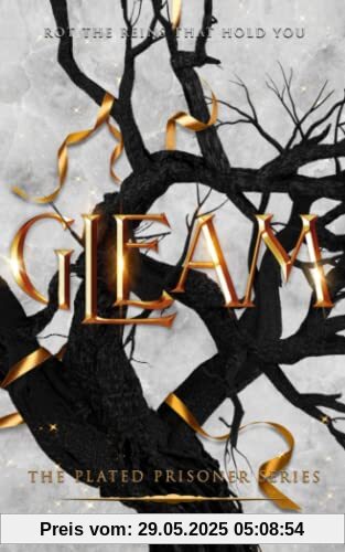Gleam (The Plated Prisoner Series, Band 3)