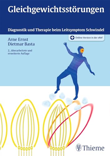 Gleichgewichtsstörungen: Diagnostik und Therapie beim Leitsymptom Schwindel von Georg Thieme Verlag