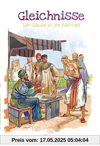 Gleichnisse – Der Glaube an die Wahrheit: Abenteuer der Bibel – Band 24 Gleichnisse – Der Glaube an die Wahrheit: Abenteuer der Bibel – Band 24