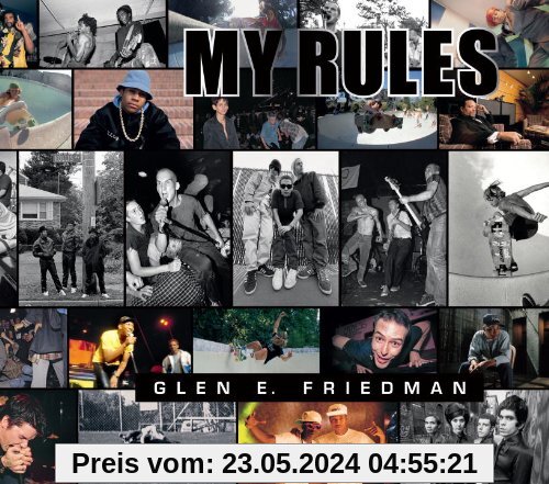 Glen E. Friedman: My Rules