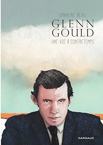 Glenn Gould, une vie à contretemps von DARGAUD