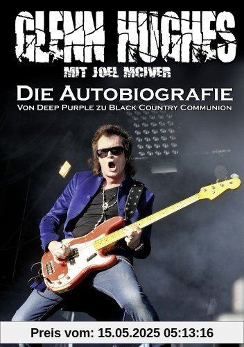 Glenn Hughes  Die Autobiografie: Von Deep Purple zu Black Country Communion