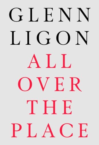 Glenn Ligon: All Over The Place von Paul Holberton Publishing Ltd