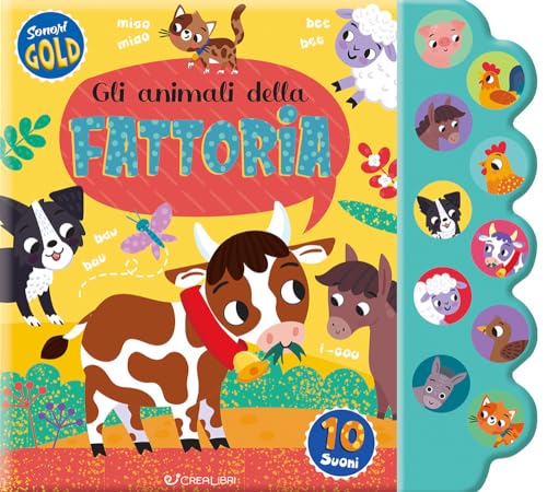 Gli animali della fattoria. Sonori gold. Ediz. a colori Gli animali della fattoria. Sonori gold. Ediz. a colori von Crealibri