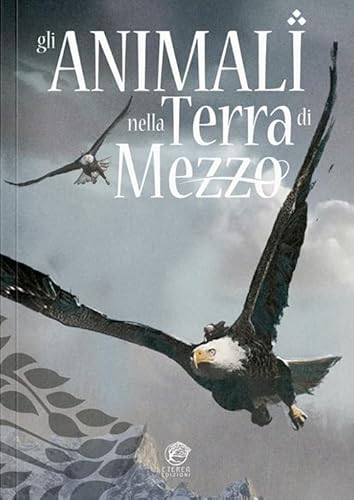 Gli animali nella Terra di Mezzo von Eterea Edizioni
