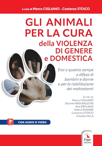 Gli animali per la cura della violenza di genere e domestica. Con Contenuto digitale per accesso on line (Società) von ERGA
