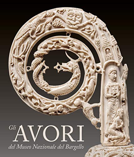 Gli avori del Museo Nazionale del Bargello. Ediz. a colori von OFFICINA ITALIE