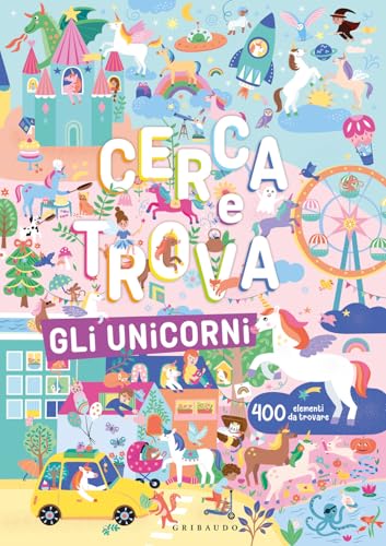 Gli unicorni. Cerca e trova. Ediz. a colori (Disegna e crea) von Gribaudo