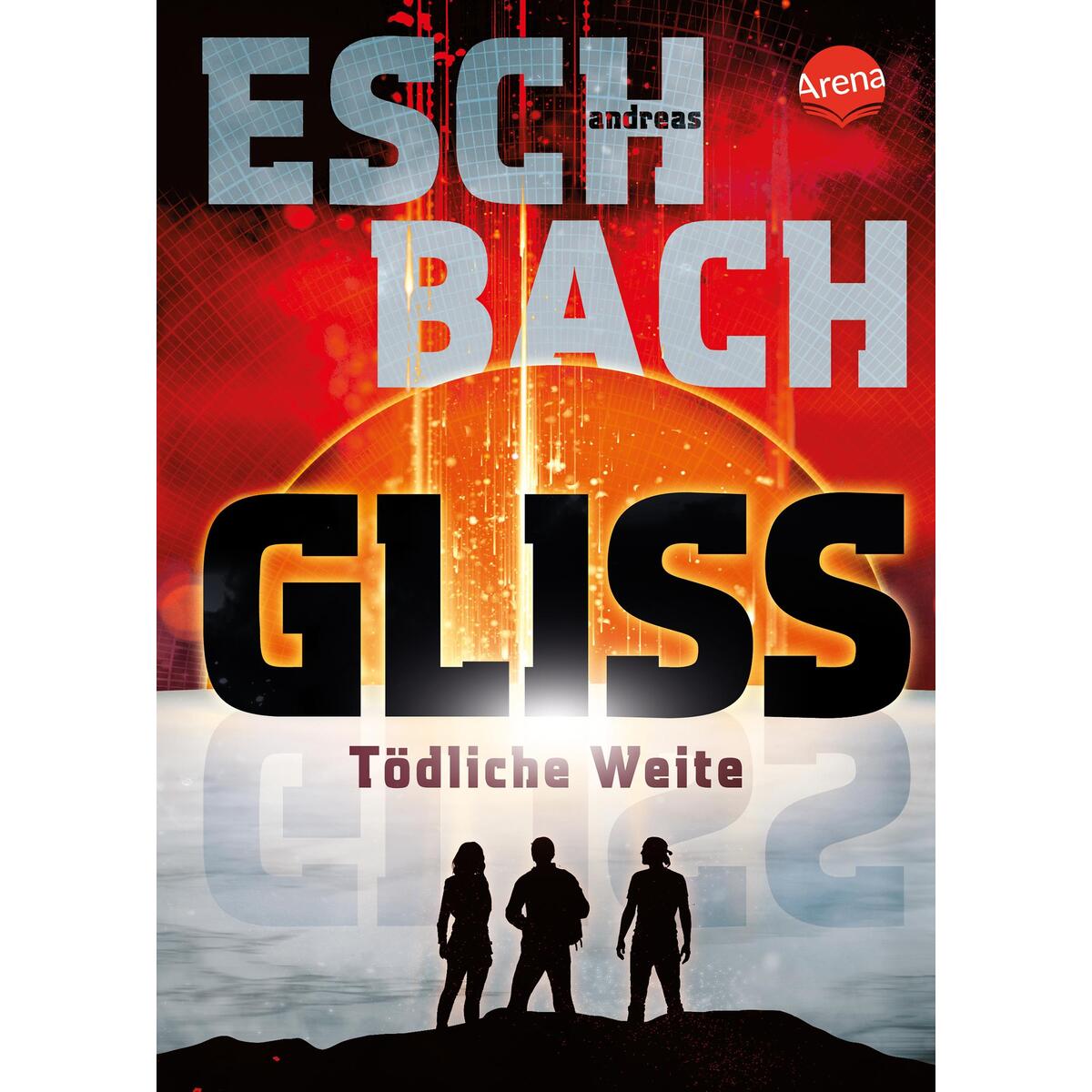 Gliss. Tödliche Weite von Arena Verlag GmbH