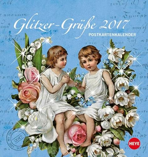 Glitzer-Grüße Postkartenkalender - Kalender 2017 Glitzer-Grüße Postkartenkalender - Kalender 2017 von Heye