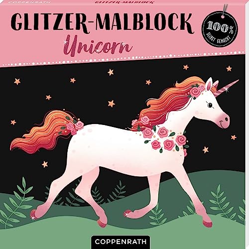 Glitzer-Malblock: Unicorn (100% selbst gemacht) von Coppenrath Verlag GmbH & Co. KG