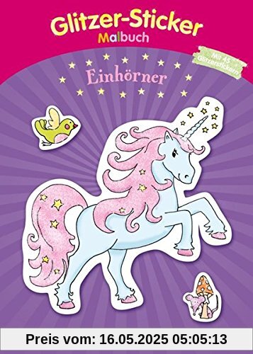 Glitzer-Sticker-Malbuch. Einhörner: Mit 45 glitzernden Stickern! (Malbücher und -blöcke)