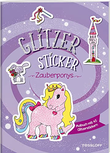 Glitzer-Sticker Malbuch. Zauberponys: Mit 45 glitzernden Stickern (Malbücher und -blöcke)