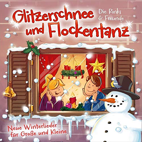 Glitzerschnee und Flockentanz: Neue Winterlieder für Große und Kleine (Jahreszeiten)