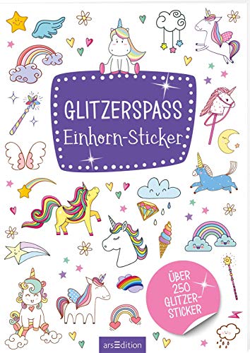 Glitzerspaß – Einhorn-Sticker: Über 250 Glitzersticker | Sticker mit Glitzereffekt von Ars Edition