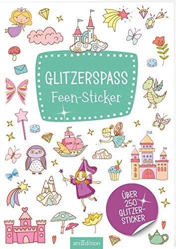 Glitzerspaß – Feen-Sticker: Über 250 Glitzersticker | Sticker mit Glitzereffekt von Ars Edition