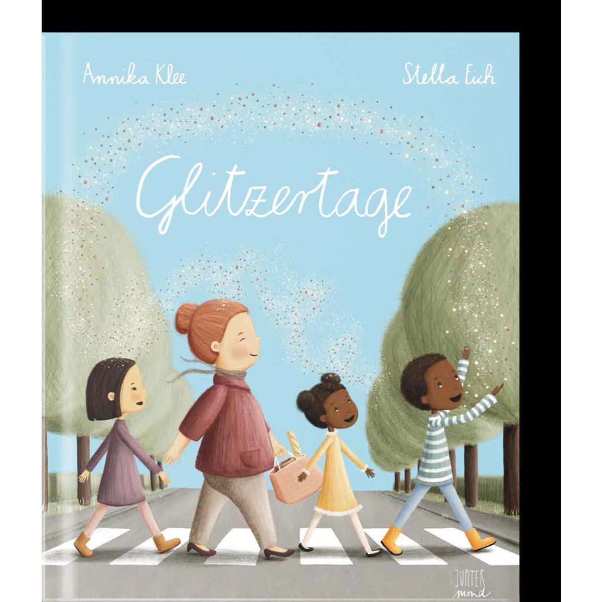 Glitzertage von Jupitermond Verlag