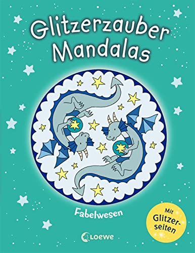 Glitzerzauber-Mandalas - Fabelwesen: Malbuch für Kinder ab 5 Jahre
