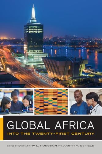 Global Africa: Into the Twenty-First Century (Global Square): Into the Twenty-First Century Volume 2 von University of California Press