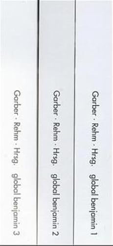 Global Benjamin, 3 Bde.: Internationaler Walter-Benjamin-Kongreß 1992