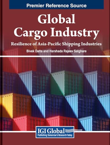 Global Cargo Industry: Resilience of Asia-Pacific Shipping Industries von IGI Global