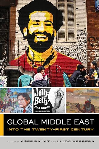 Global Middle East: Into the Twenty-First Century (Global Square, 3, Band 3)