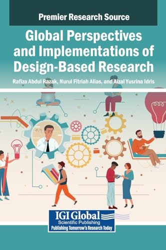 Global Perspectives and Implementations of Design-Based Research von IGI Global