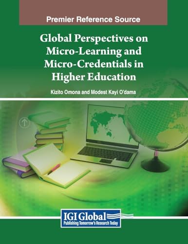 Global Perspectives on Micro-Learning and Micro-Credentials in Higher Education von IGI Global
