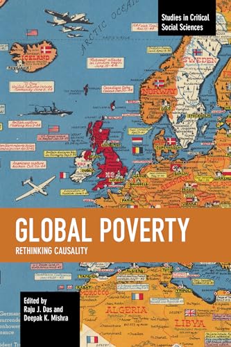 Global Poverty: Rethinking Causality (Studies in Critical Social Sciences)
