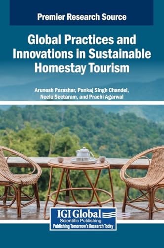 Global Practices and Innovations in Sustainable Homestay Tourism von IGI Global