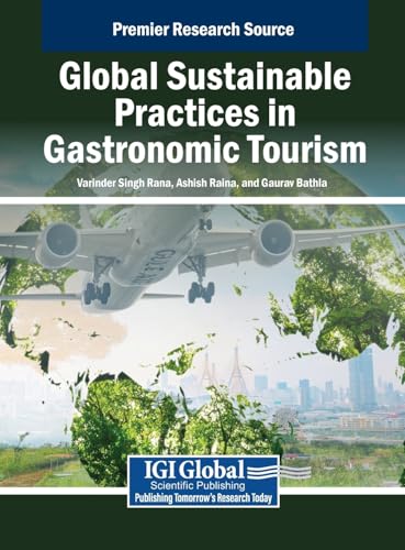 Global Sustainable Practices in Gastronomic Tourism von IGI Global