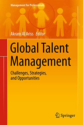 Global Talent Management: Challenges, Strategies, and Opportunities (Management for Professionals) von Springer