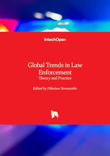 Global Trends in Law Enforcement - Theory and Practice von IntechOpen